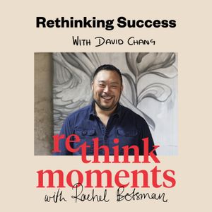 Rethinking Success: David Chang