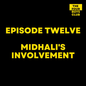 Episode 12: Midhali's Involvement