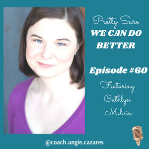 Are You Ready to Take a Brave Leap Sideways?! -- With Cathlyn Melvin