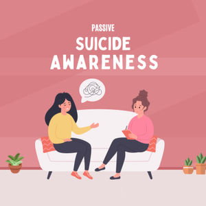 8.16 Passive Suicide Awareness