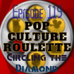 Episode 119: Circling the Diamond
