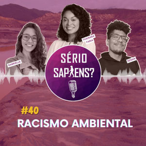 #40 Racismo Ambiental