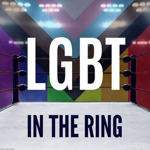 LGBT In The Ring Ep. 192: Billy Dixon: End of an Era