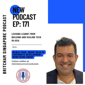 Ep 171: Lessons Learnt From Building and Scaling Tech in Asia - Featuring Nawaz Imam, Group Head of Corporate Development, MoneyHero Group