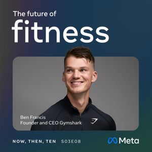 Episode 8: The journey to Gymshark, with Ben Francis (Live from the Gymshark flagship store  on Regent Street)