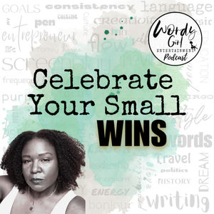 Episode 28: Celebrate Your Small Wins