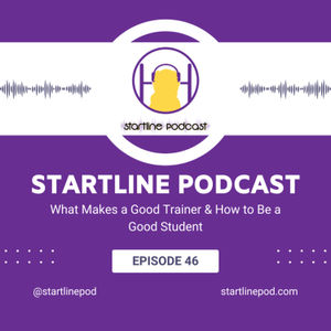 Episode 46 - What Makes a Good Trainer & How to Be a Good Student