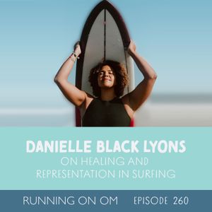 Danielle Black Lyons on Healing and Representation in Surfing