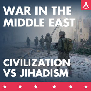 War in the Middle East: Civilization v Jihadism 