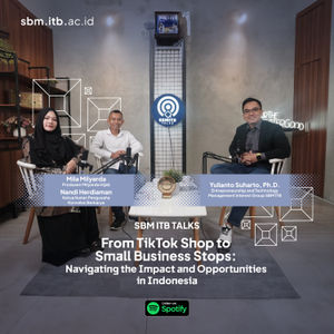 SBM ITB TALKS: From TikTok Shop to Small Business Stops: Navigating the Impact and Opportunities in Indonesia