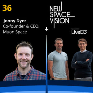 #36: Crafting the Next Generation of Climate Monitoring Satellites (feat. Jonny Dyer, Co-Founder & CEO, Muon Space)