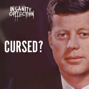 UNEXPLAINED - The Kennedy Family Curse
