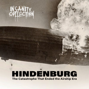DISASTER - The Hindenburg Catastrophe