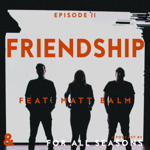 &: Friendship feat. Matt Balm