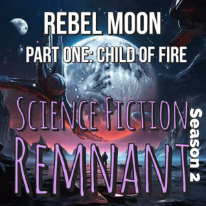 Movie: Rebel Moon Part One: Child of Fire (2023)