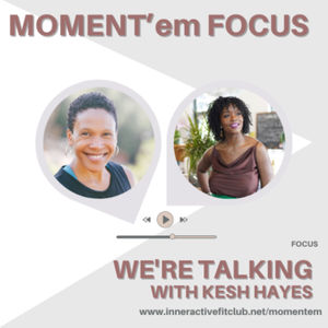 FOCUS: Learning to Repower, Refocus and Repurpose with Kesh Hayes