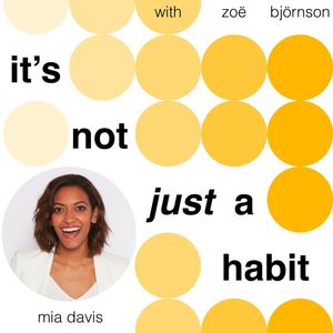 006: Finding what works for you with Mia Davis