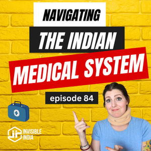 84| Navigating the Indian Medical System | Featuring Melody Crisp, Physician Assistant