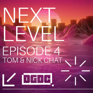 Next Level Episode 4 | Tom & Nick | DGDC