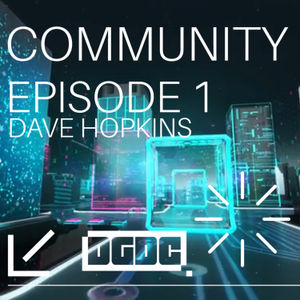 Community Episode 1 | Dave Hopkins | DGDC