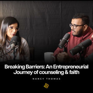 Breaking Barriers: An Entrepreneurial Journey of Counseling & Faith | Nancy Thomas | BELLWETHERS S03E04 |