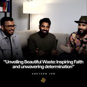 Unveiling Beautiful Waste: Inspiring Faith and Unwavering Determination | Abeyson Job | BELLWETHERS S03 E05