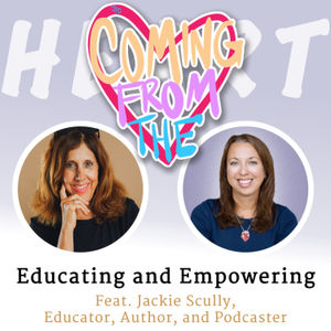 Educating and Empowering Feat. Jackie Scully, Teacher, Author, and Podcaster