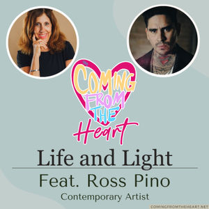 Life and Light Feat. Ross Pino, Contemporary Artist