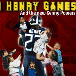 Episode 78: The Henry Games, And the new Kenny Powers clause