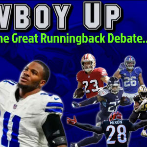 Episode 80: Cowboy Up, And The Great Runningback Debate...