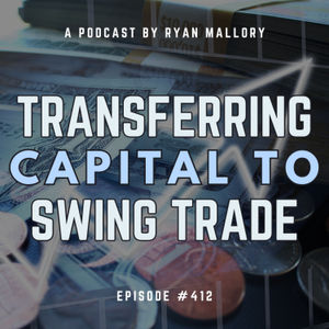 Transferring Capital To Swing Trade