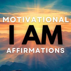 Morning Affirmations Motivation | I AM Positive Affirmations