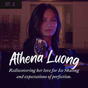 Athena Luong | Olympics Dreams with Perfectionist Tiger Mom