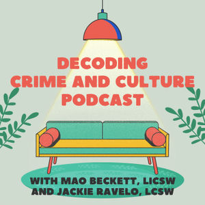 Decoding Crime and Culture Podcast