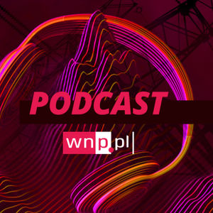 Podcast WNP.PL