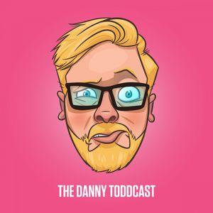 The Danny Toddcast