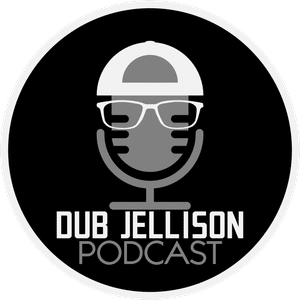 Dub Jellison Podcast