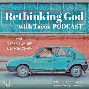 Rethinking God with Tacos Podcast