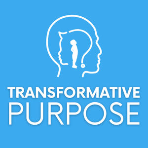 Transformative Purpose