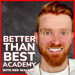 Better Than Best Podcast with Coach Red Wallace