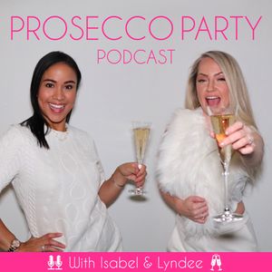 Prosecco Party Podcast