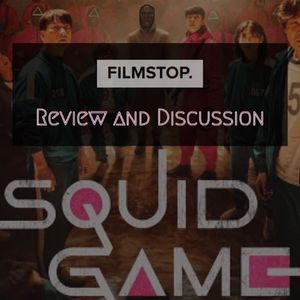 EP28 - Squid Game Review and Discussion