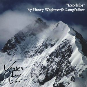 “Excelsior” by Henry Wadsworth Longfellow
