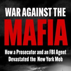 War Against the Mafia - Interview w/ Dan Dorsky and Mike Campi