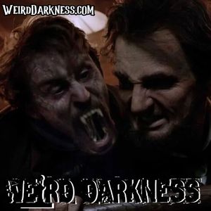 Weird Darkness: Stories of the Paranormal, Supernatural, Legends, Lore, Mysterious, Macabre, Unsolved