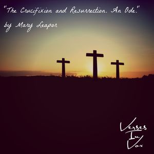 "The Crucifixion and Resurrection. An Ode." by Mary Leapor