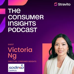 Elevating Insights Through Continuous Learning with Victoria Ng, Director, Consumer Insights at Sodexo