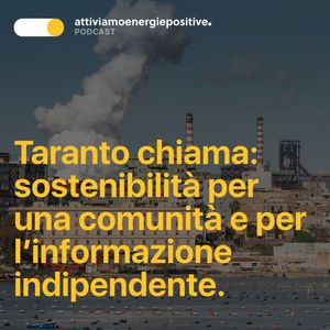 Taranto chiama: sostenibilità per una comunità e per l’informazione indipendente