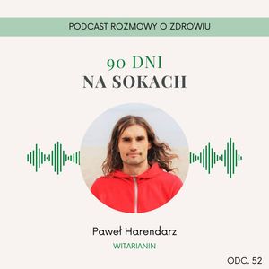 ROZ 052 - 90 dni na sokach - Paweł Harendarz
