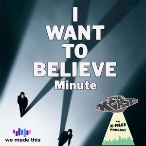 I Want to Believe Minute #42: The Decision
